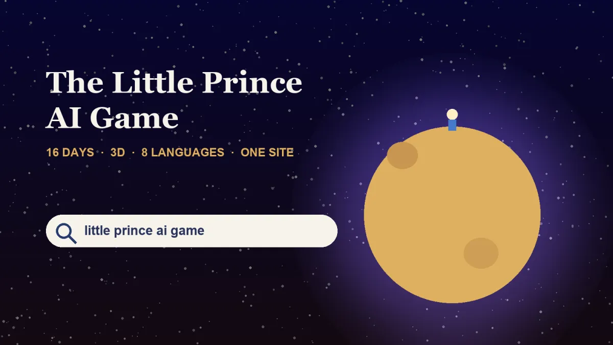 The Little Prince AI Game: A 16-Day 3D Journey Built to Bring Visitors to One Site